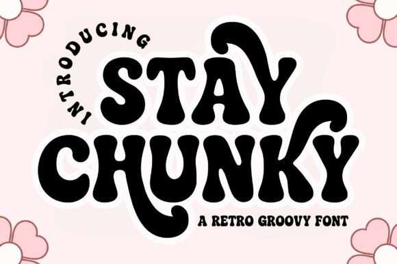 Stay Chunky: The Retro Groovy Font That Brings Bold Character to Modern Design